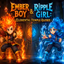 Ember Boy and Ripple Girl