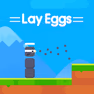Lay Eggs